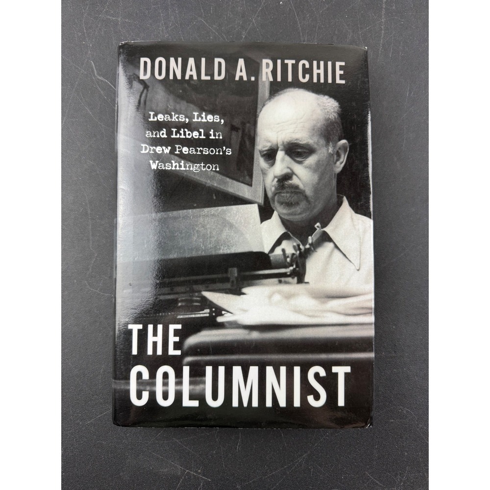 The Columnist Drew Pearson Washington Donald Ritchie Oxford Hardcover 2021